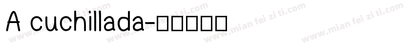 A cuchillada字体转换
